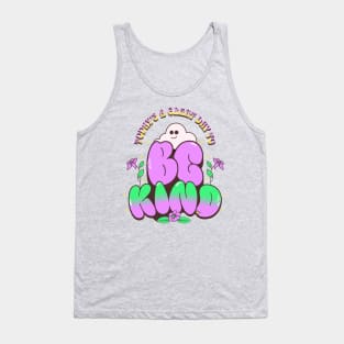 Great Day To Be Kind Tank Top